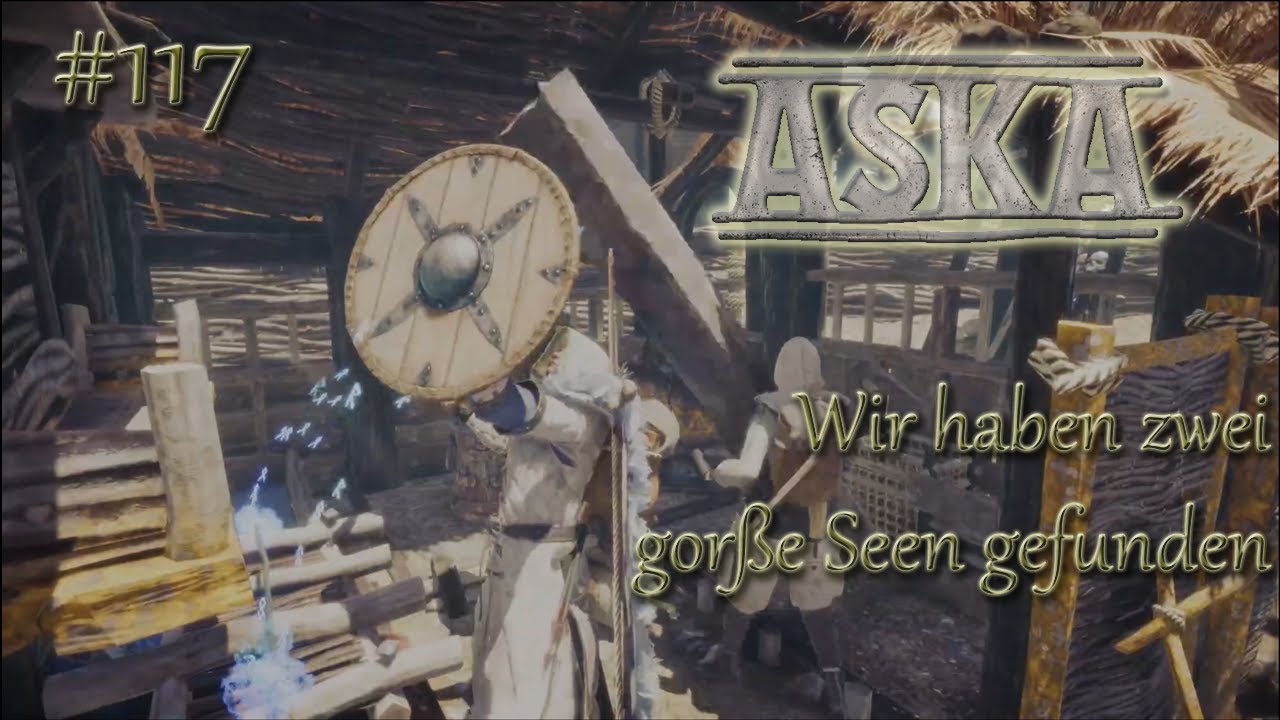 117: Wir haben zwei gorße Seen gefunden - ASKA