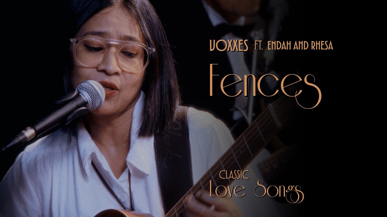 Voxxes - Fences ft. Endah N Rhesa (Classic Love Songs Live)
