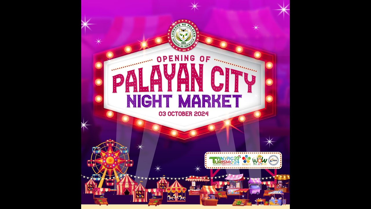 Palayan City Opening of Night Market 2024 | Tanyag Turismo 2024