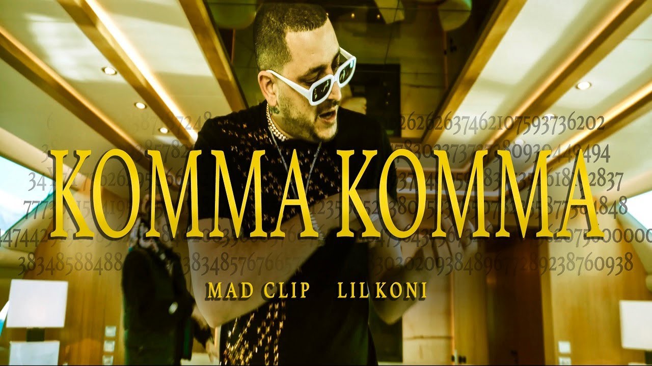 Mad Clip x Lil Koni - Komma Komma  (Official  Video)