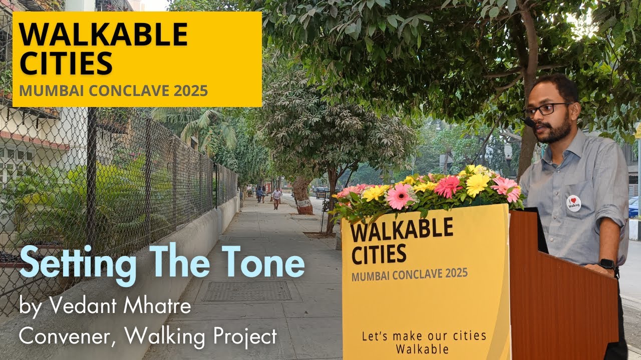 Why do we need walkabe cities at all? | Walkable Cities Conclave