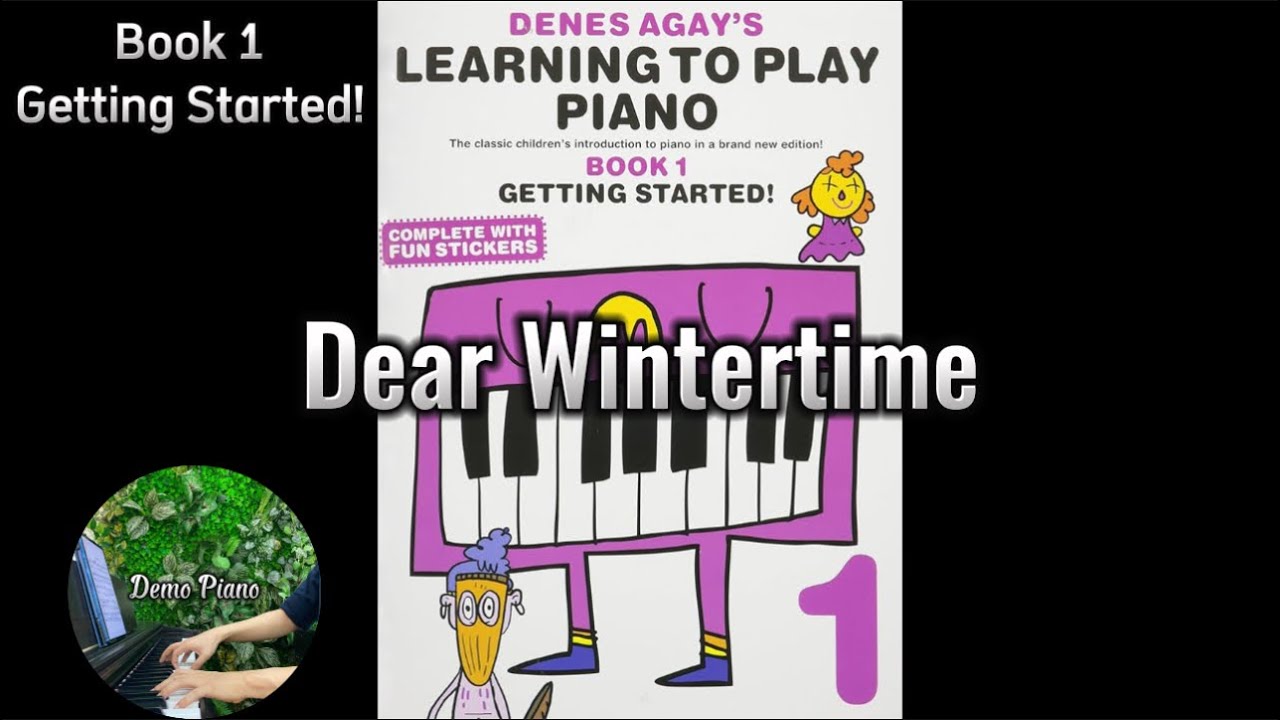 Dear Wintertime (P54) | Denes Agay’s Learning To Play Piano Book 1