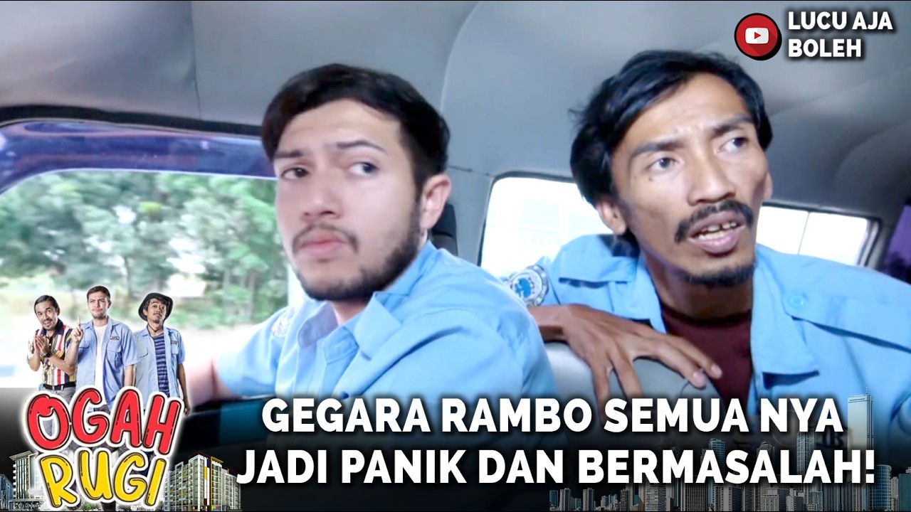 GEGARA RAMBO SEMUA NYA JADI PANIK DAN BERMASALAH! | OGAH RUGI EPISODE 31 PART 8