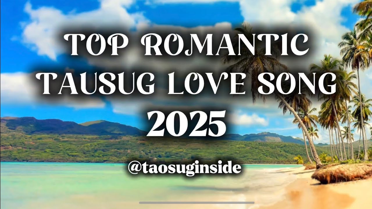 TOP 7 ROMANTIC TAUSUG HITS @sofhianiza 