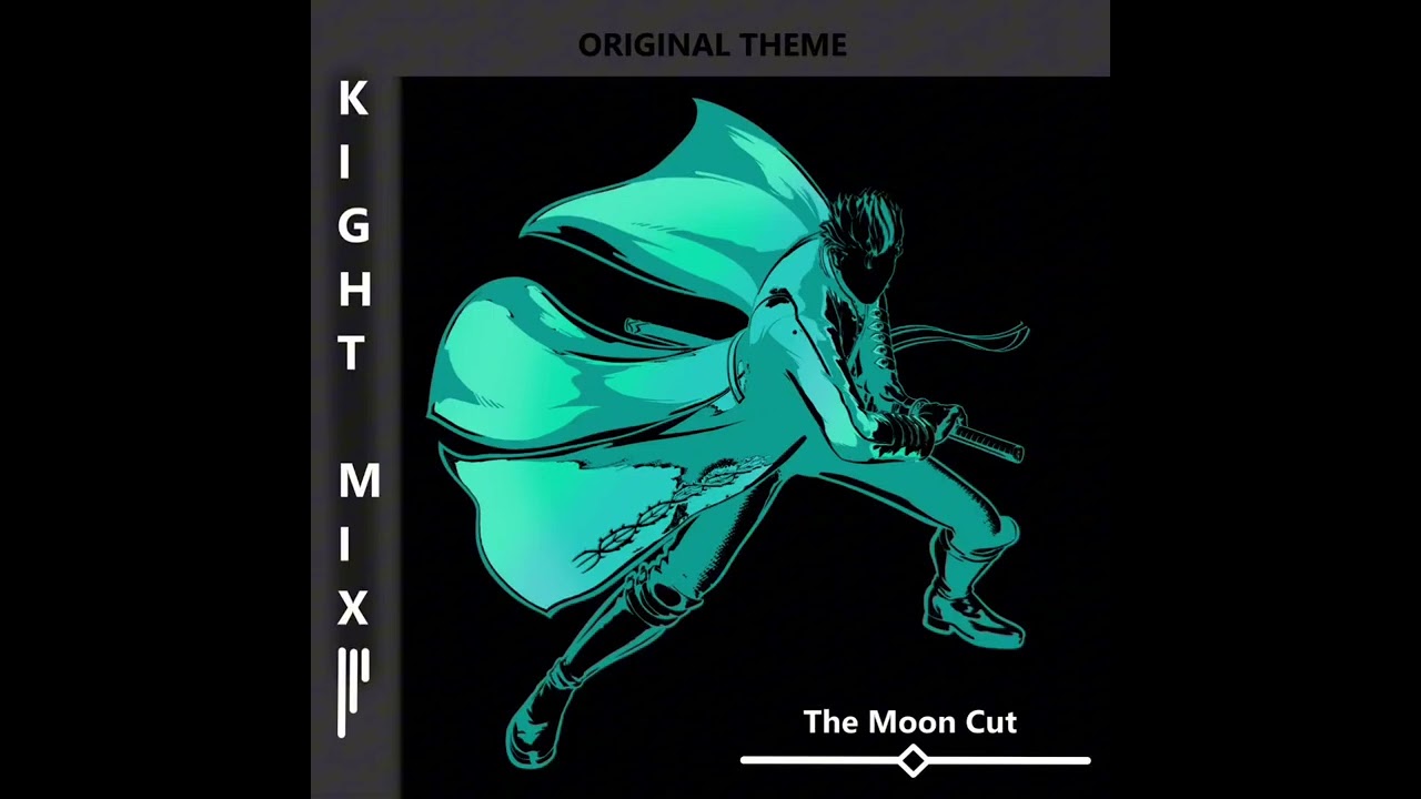 The Moon Cut - (Knight Mix Original)