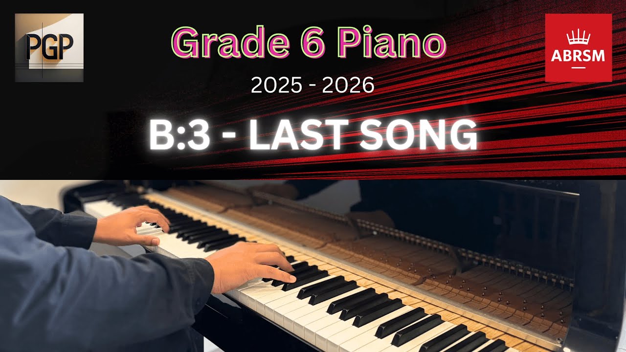 LAST SONG by Ffrench | ABRSM 2025 & 2026 Grade 6 B3 Piano Tutorial