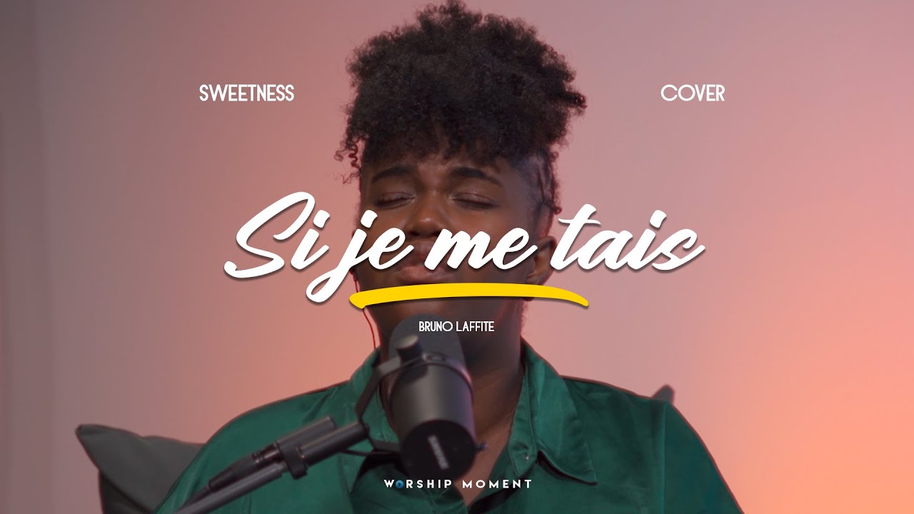 Si je me tais cover Bruno Laffite I WORSHIP MOMENT [ SWEETNESS ]
