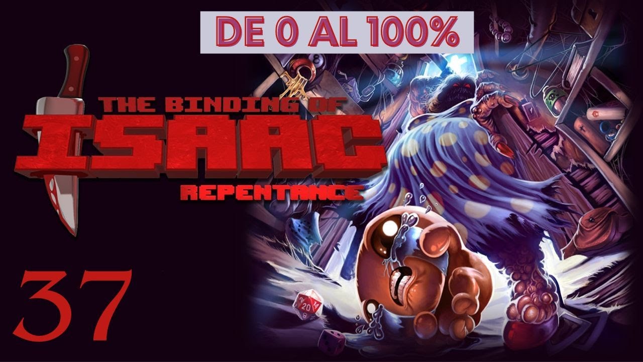 XXXXXXXXXXXL - DE 0 AL 100% TBOI REPENTANCE - Directo 37