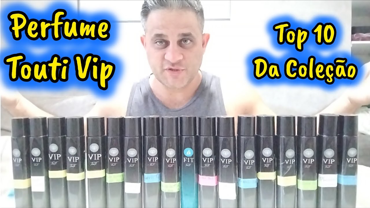 Perfume Touti Vip Top 10 da Coleção