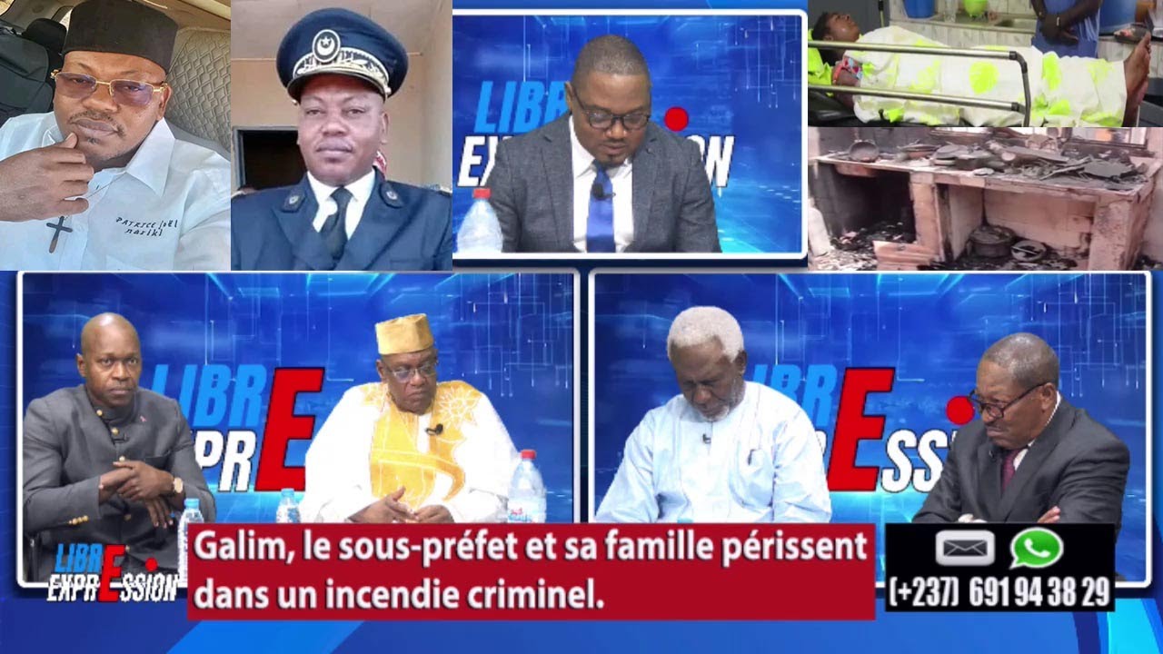 GALIM : LE SOUS-PRÉFET ET SA FAMILLE PÉRISSENT DANS UN INCENDIE CRIMINEL - LIBRE EXPRESSION 25 01 26
