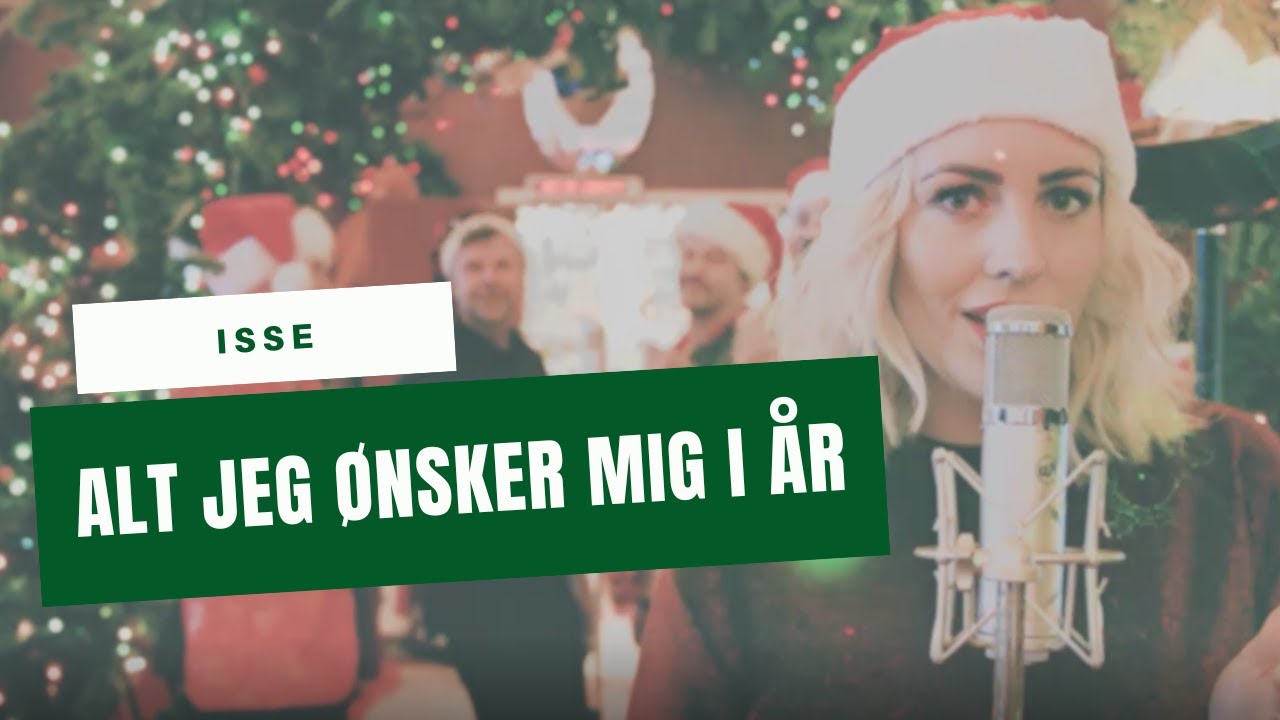Alt jeg ønsker mig i år - ISSE (Officiel Musikvideo)