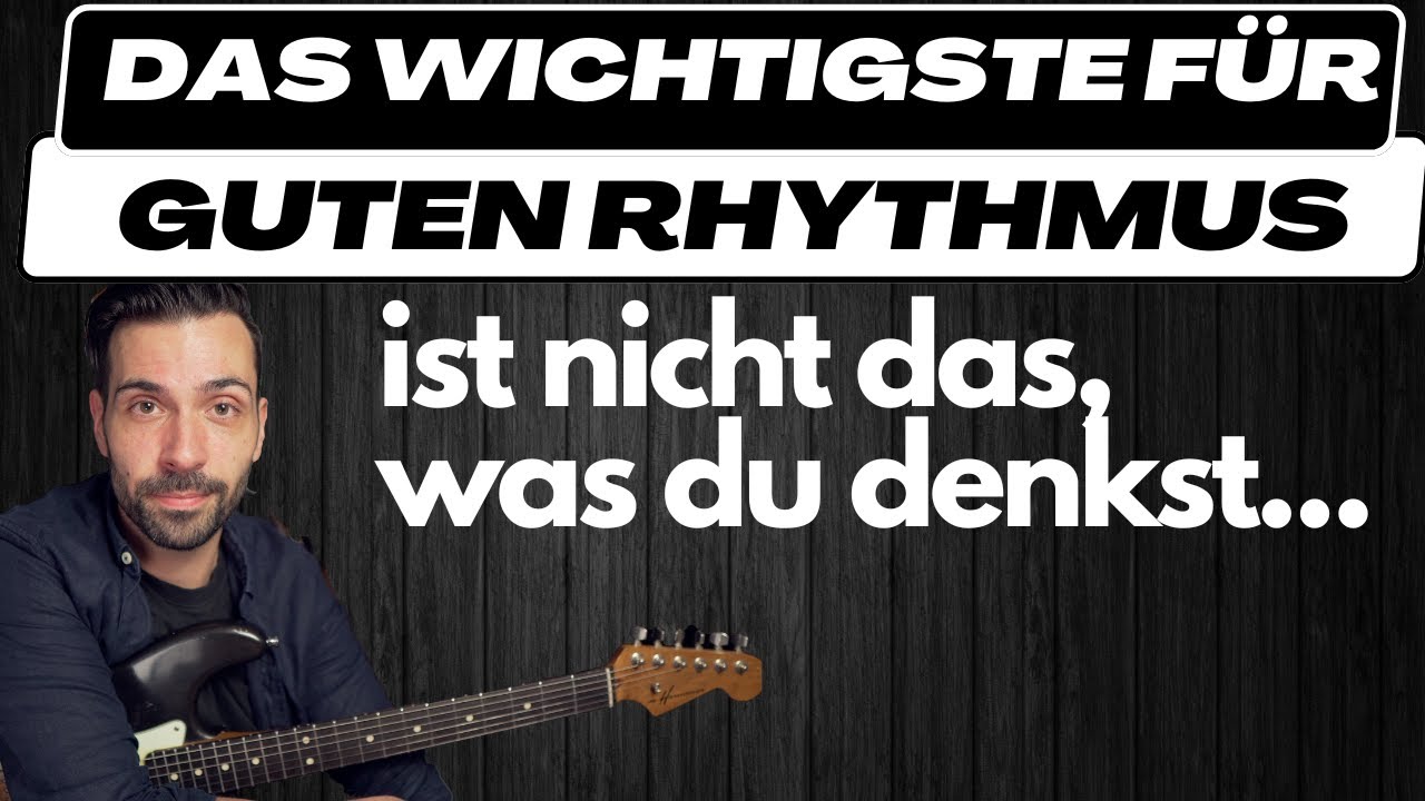 Das Geheimnis guter Rhythmus Gitarre