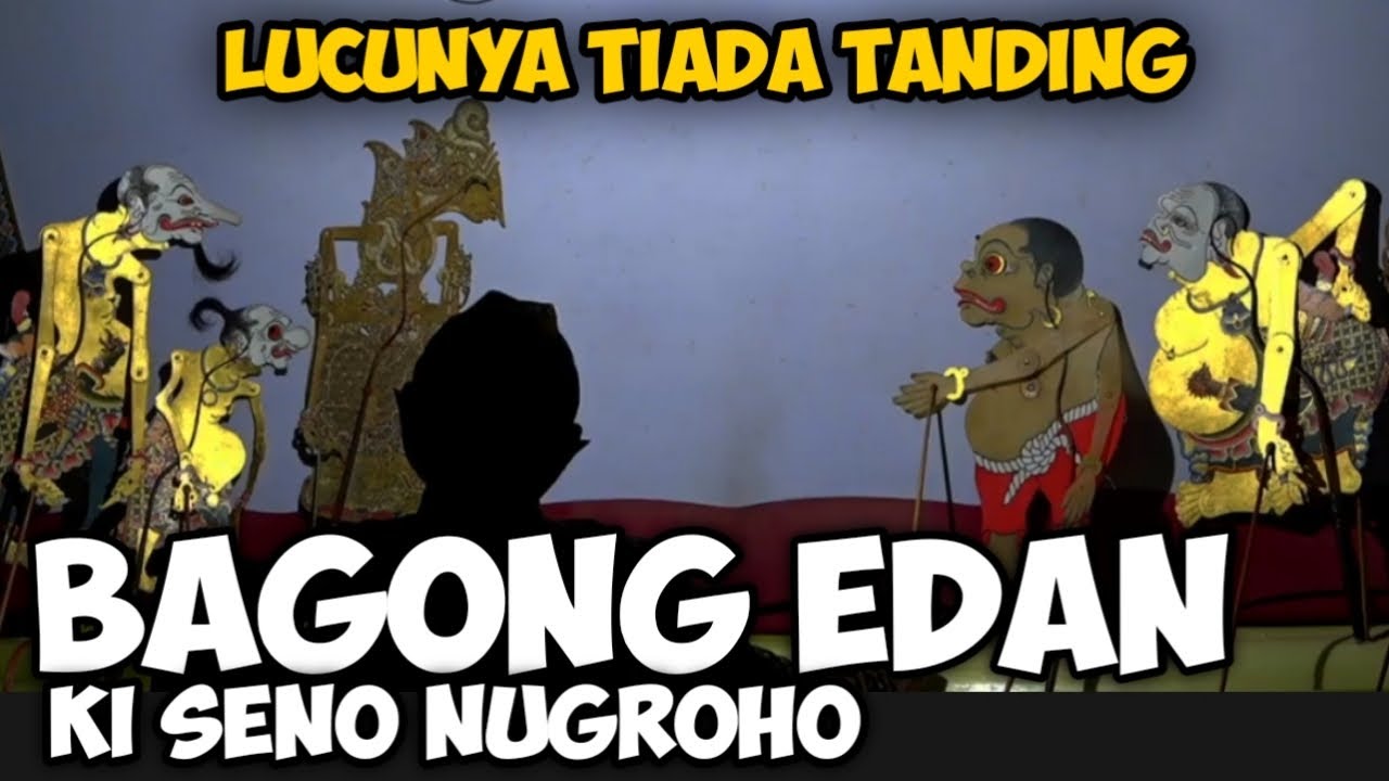 Bagong edan Ki Seno Nugroho 