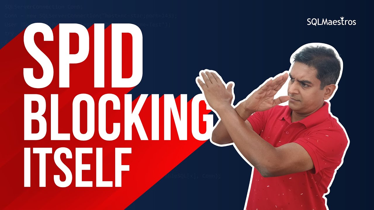 SPID blocking itself in SQL Server (By Amit Bansal)