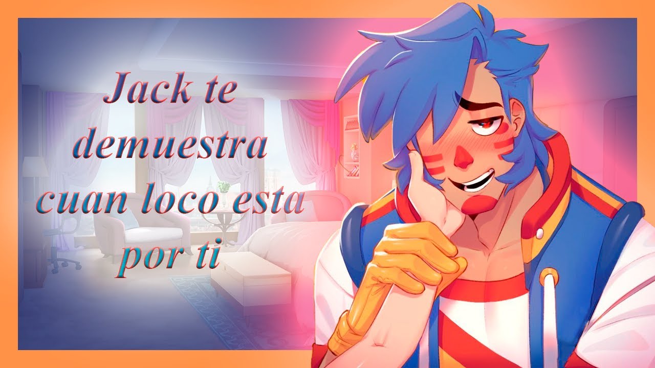 "Jack te demuestra cuan loco esta por ti" || Sunny day jack [Asmr Twitch]