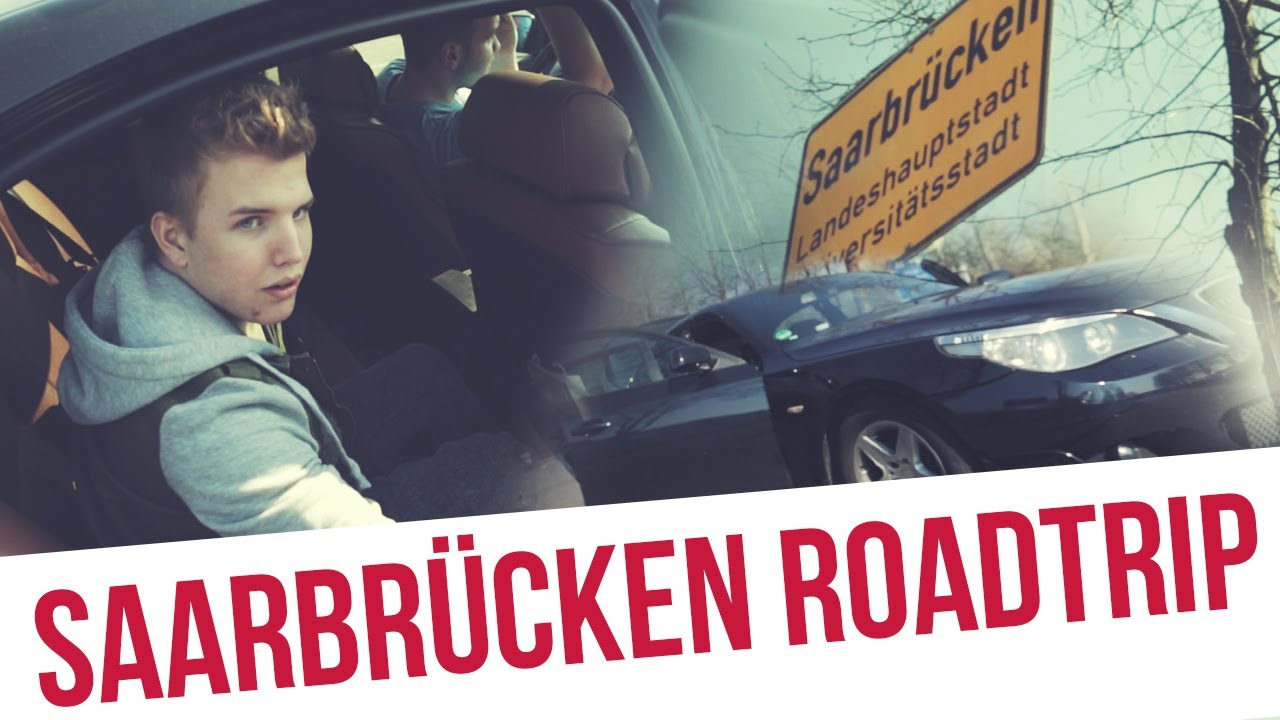 ROADTRIP NACH SAARBRÜCKEN