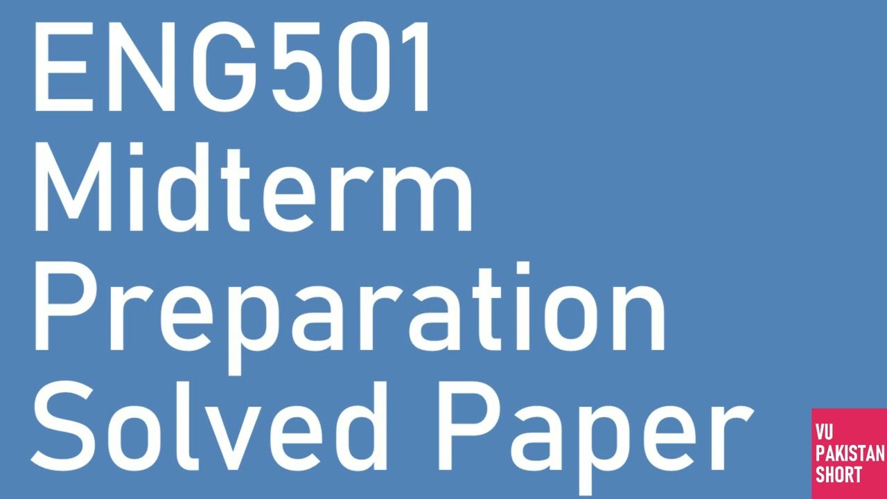 ENG501 Mid term Preparation Solved Past Papers