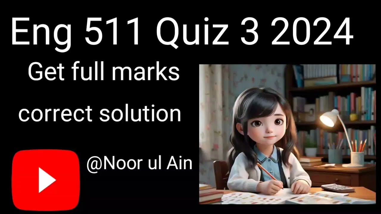 Eng 511 Quiz 3 2024 || correct solution 💯|| final term preparation
#Eng511
#Eng511quiz3