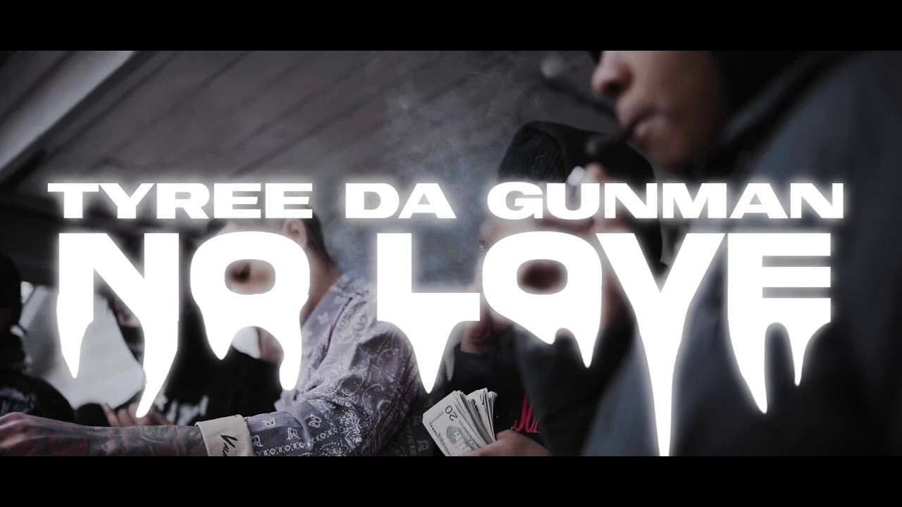 Tyree Da GunMan - NoLove (OFFICIAL MUSIC VIDEO)