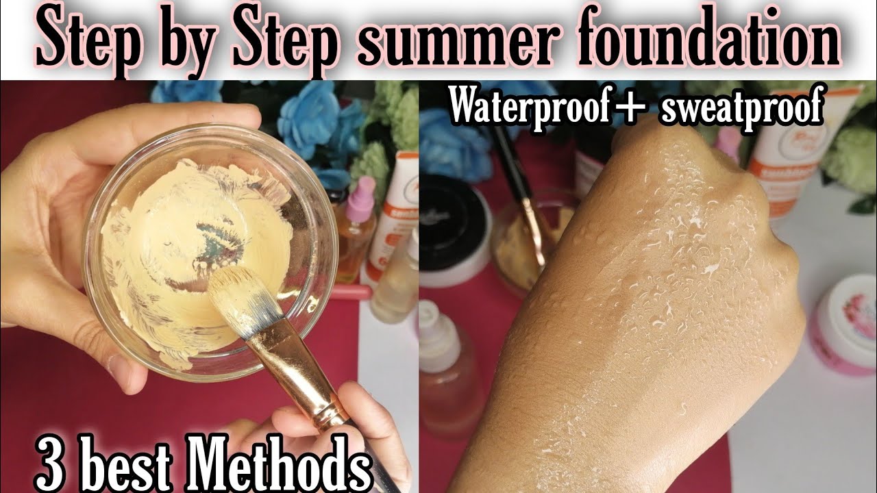 Summer sweatproof Makeup base 3 Best methods to Apply base in summers ||Foundation hacks||