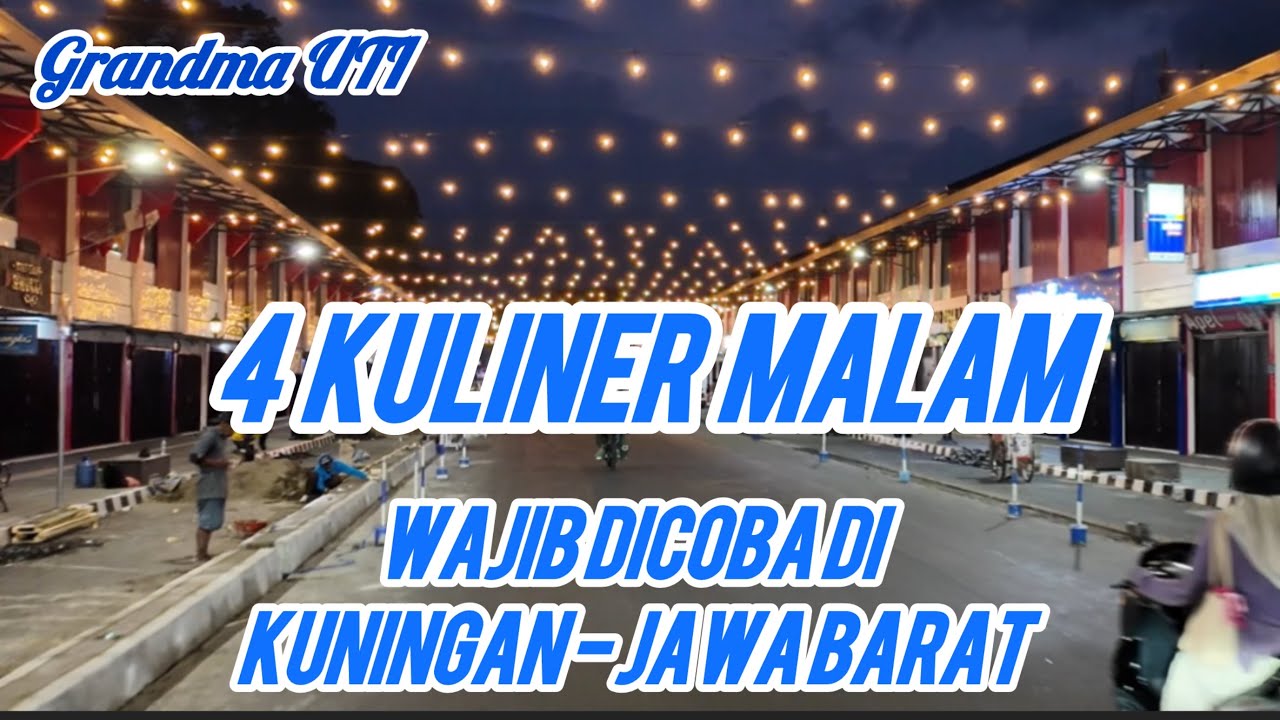 4 BEST STREET FOOD MALAM YANG WAJIB DIKUNJUNGI Dİ KUNINGAN - JAWABARAT