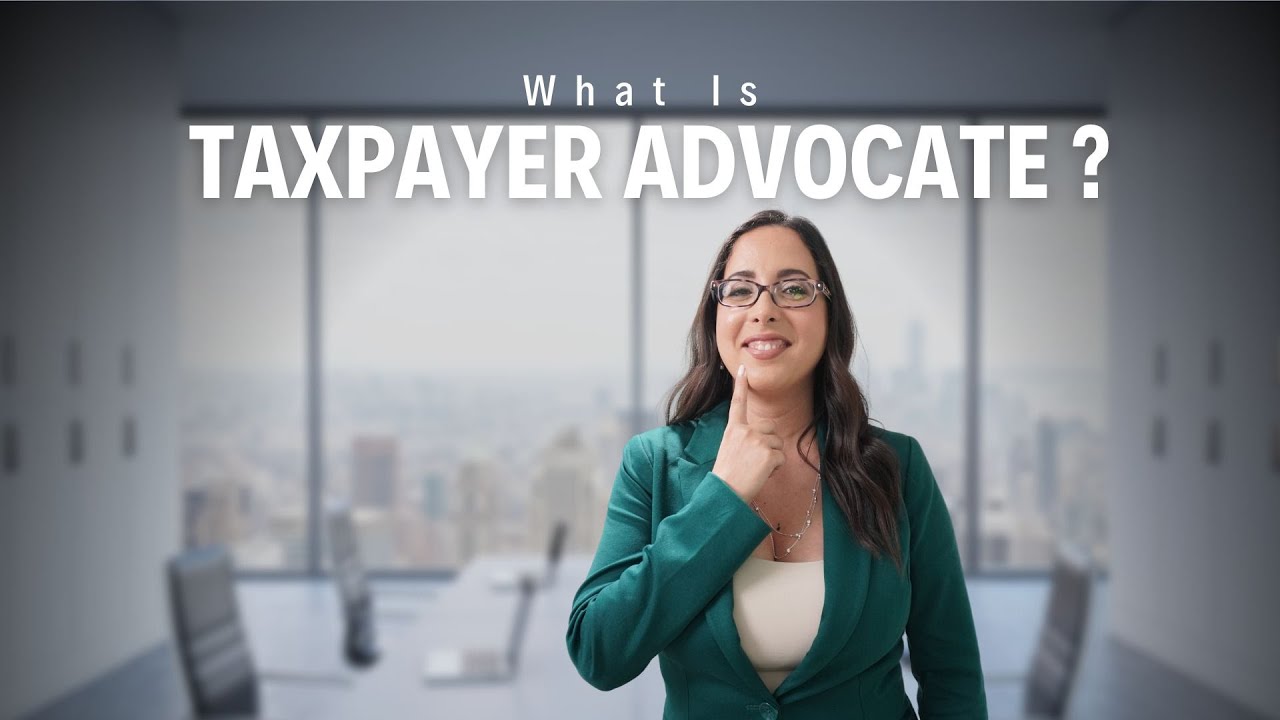 What Is Taxpayer Advocate And How It Can Help You