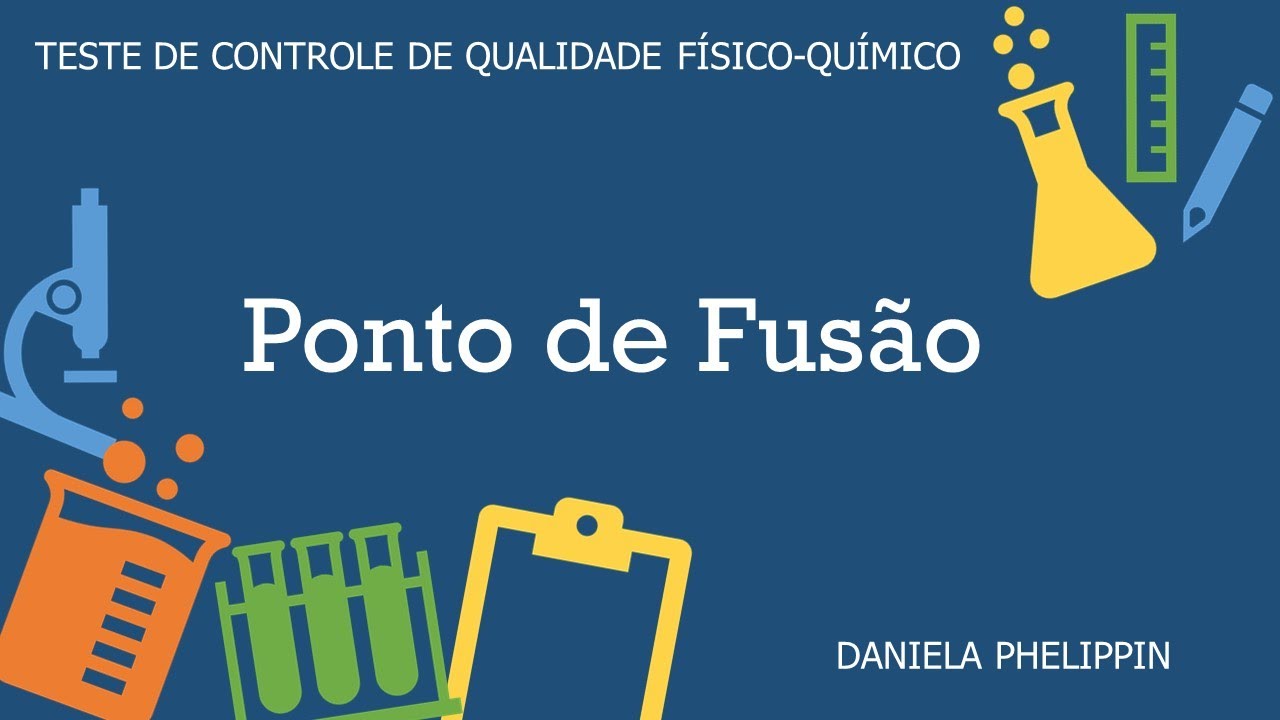 23. Teste de CQ Físico-químico: PONTO DE FUSÃO
