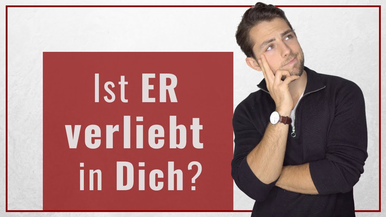 Ist ER verliebt in Dich? Daran merkst Du es wirklich!