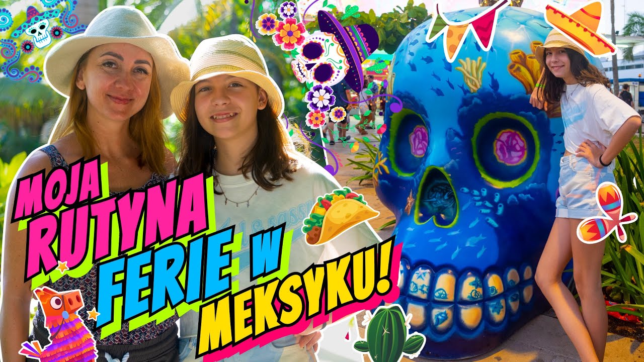 MOJA RUTYNA W FERIE ODC 327 - MEKSYK