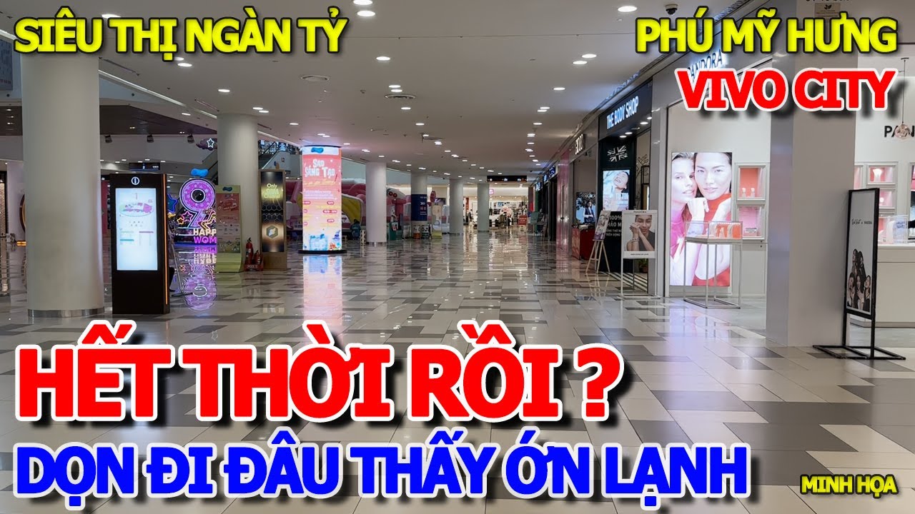 THÔI XONG - VẮNG NHƯ CHÙA BÀ ĐANH ĐẠI SIÊU THỊ NGÀN TỶ XÓM ĐẠI GIA PHÚ MỸ HƯNG - VIVO CITY QUẬN 7