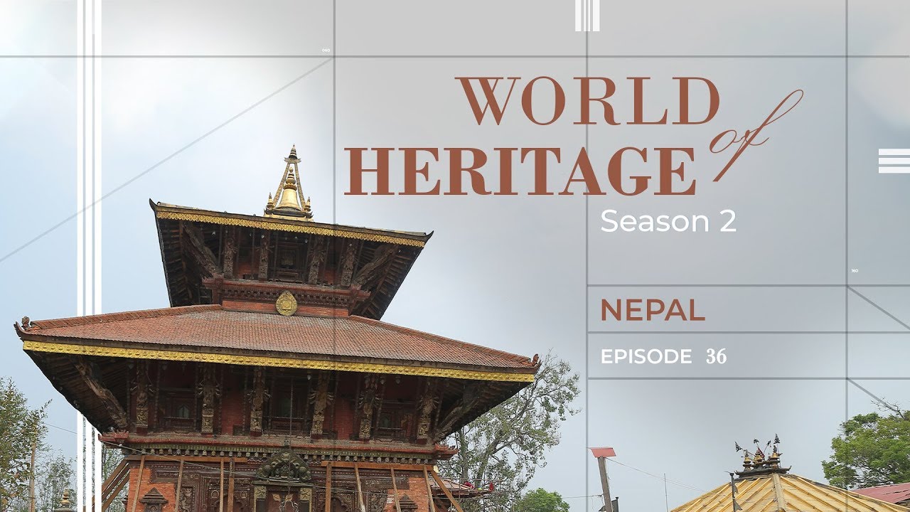 Nepal | Heritage Sites of Nepal | World Of Heritage