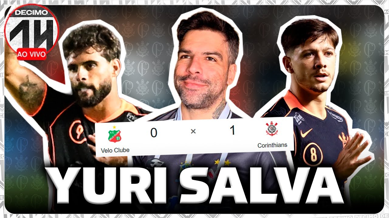 YURI ALBERTO SALVA, RONY RUSTICO E MAIS! - VELO CLUBE 0X1 CORINTHIANS PAPO 14 #03
