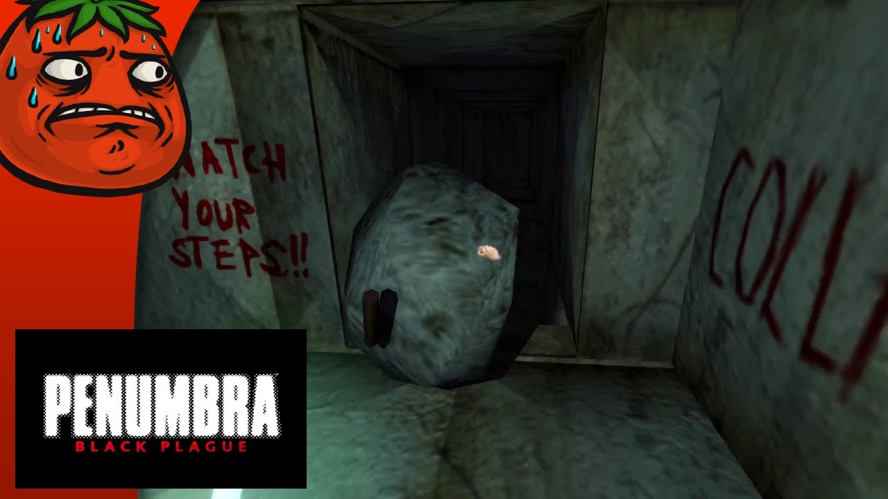 [Tomato] Penumbra Black Plague : The only monster in this one is an angry dog  I know it