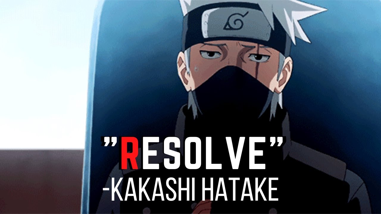 Resolve - Kakashi Hatake | Kakashi speech | Boruto: Naruto Next Generations
