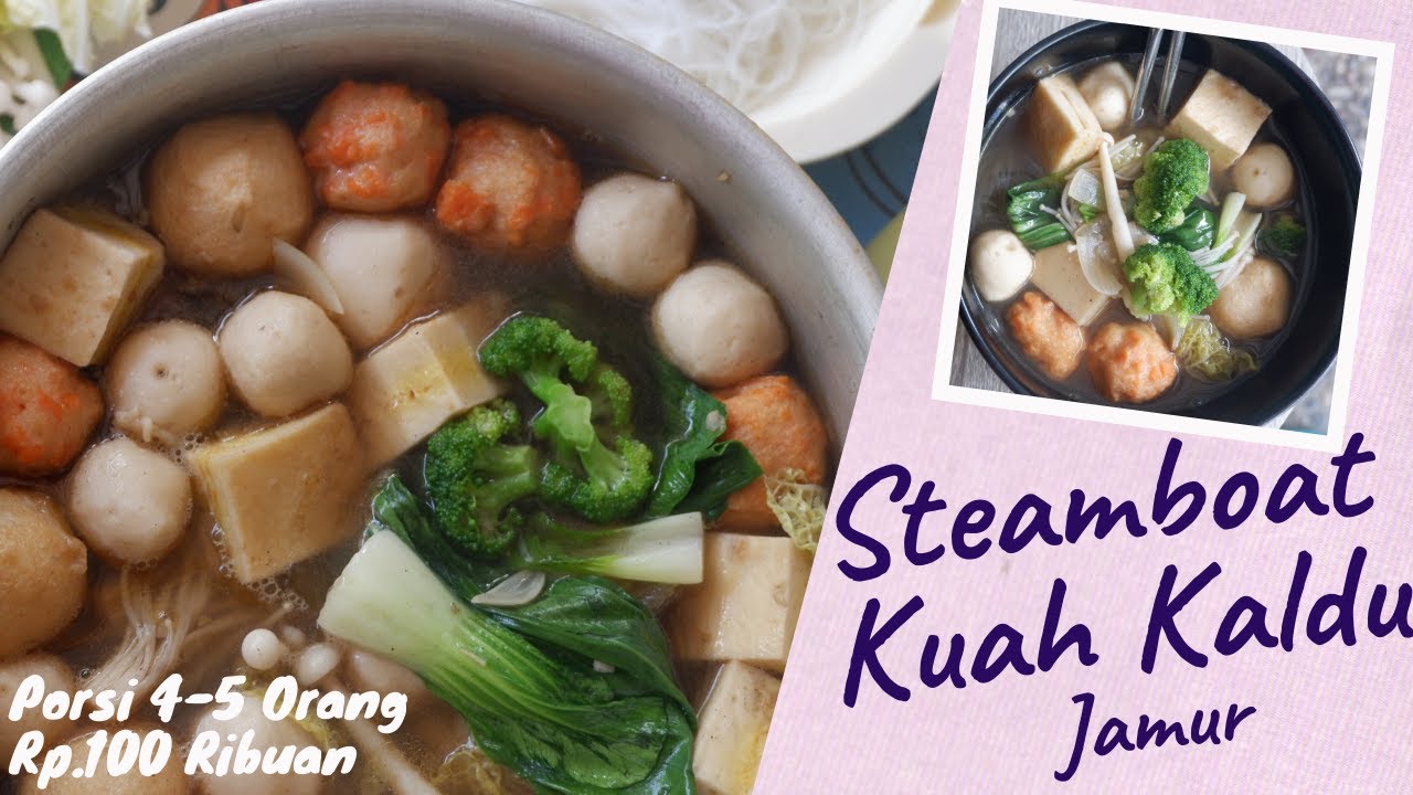 HAYUK MASAK | 05. STEAMBOAT KUAH KALDU JAMUR | Ala Rumahan