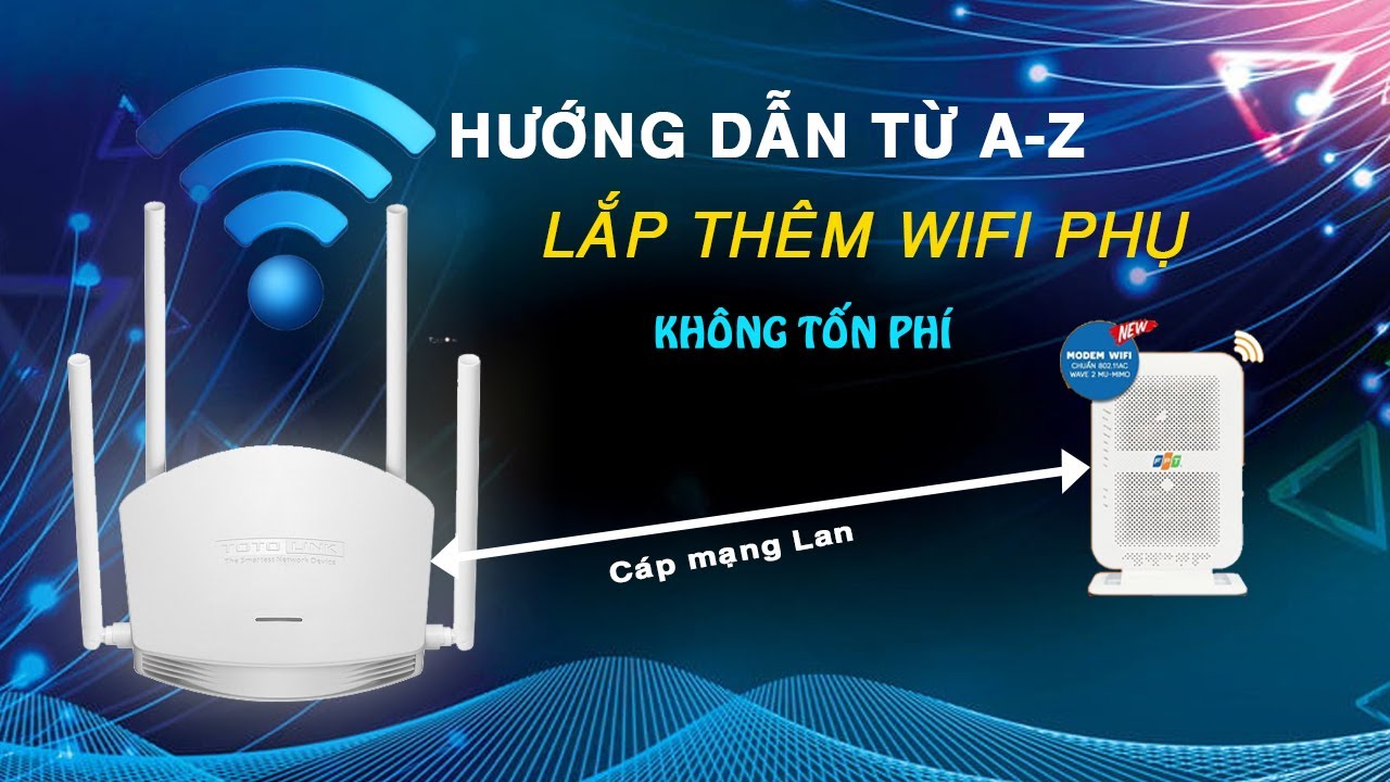 Yohuy - Hướng dẫn lắp thêm wifi phụ, tăng sóng Wifi, không tốn thêm phí