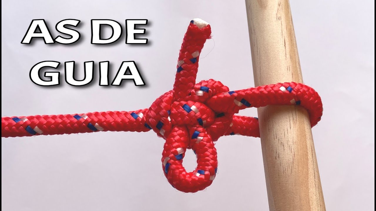 Como hacer un Nudo AS de GUIA