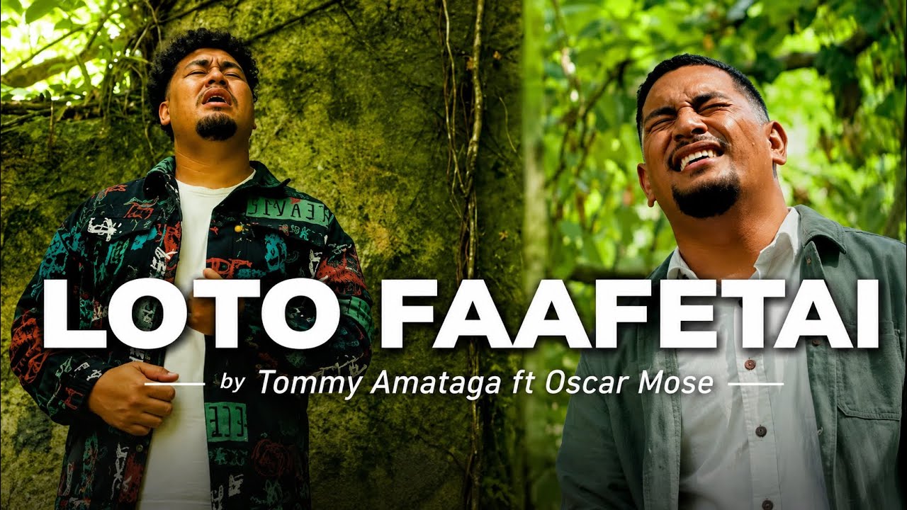 Loto Fa'afetai | Tommy Amataga ft. Oscar Mose