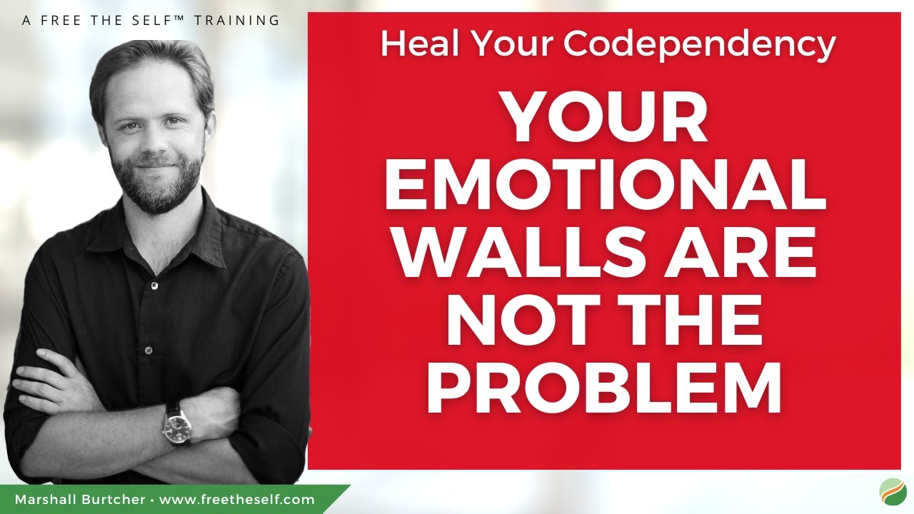 Your Emotional Walls Are Not The Problem