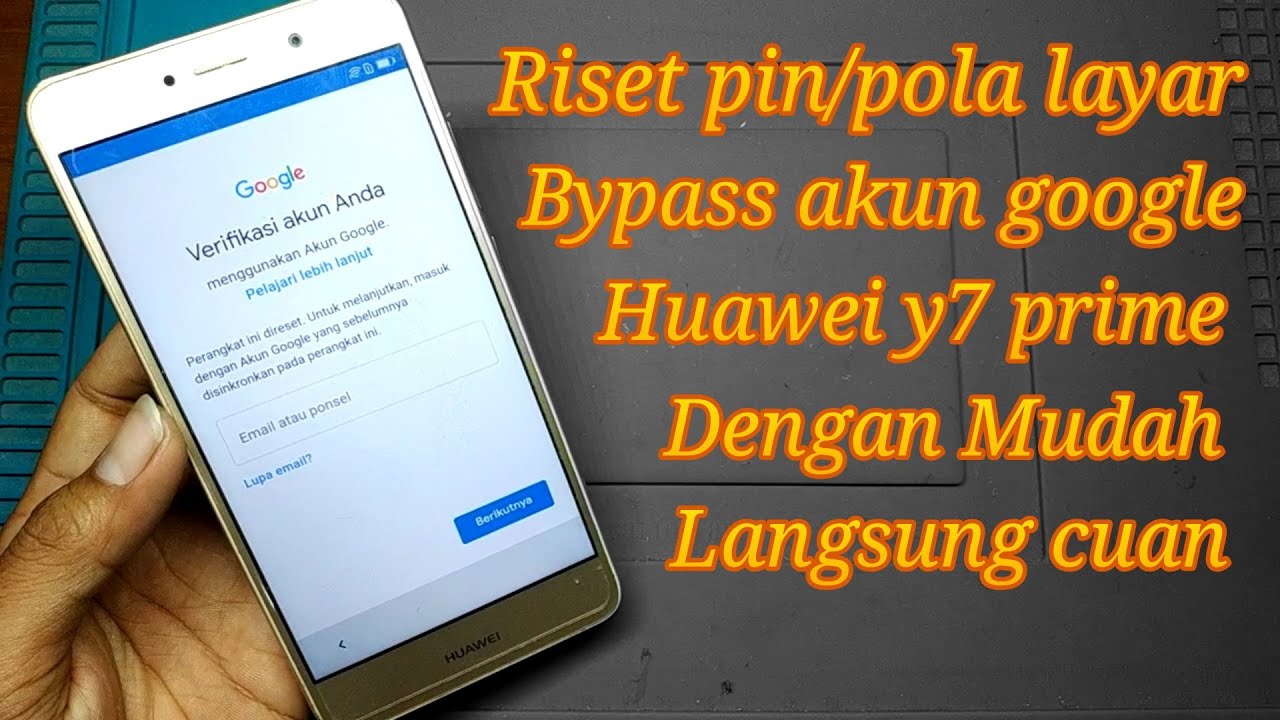 Riset Pola/Pin layar & Melewati Verifikasi Akun Google Huawei Y7 Prime Tanpa PC
