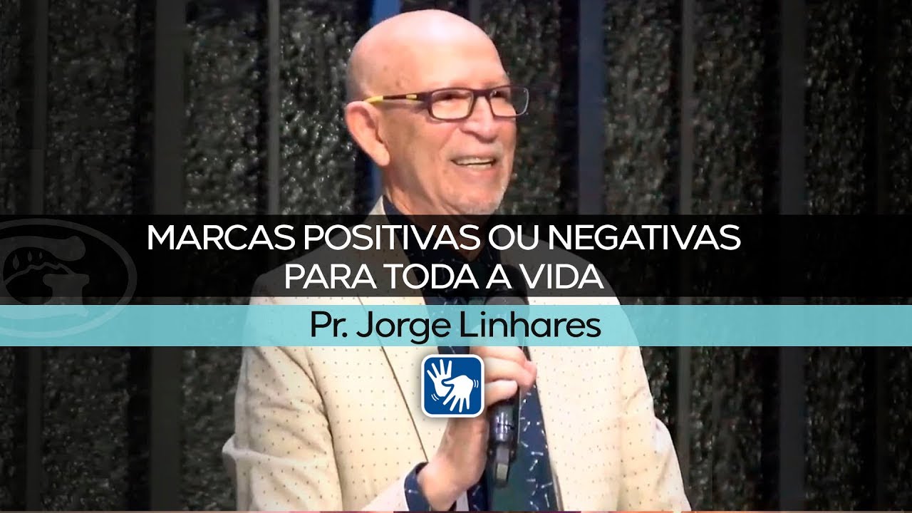 Marcas positivas ou negativas para toda a vida | Pr. Jorge Linhares | Culto Pastoral | 19/09/2021