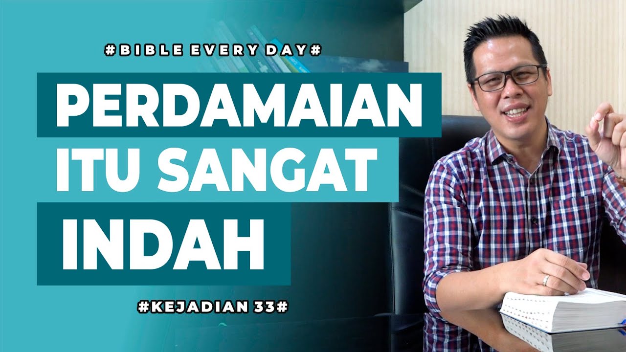 Perdamaian Itu Sangat Indah (Kejadian 33) - Petrus Kwik  |  BIBLE EVERY DAY