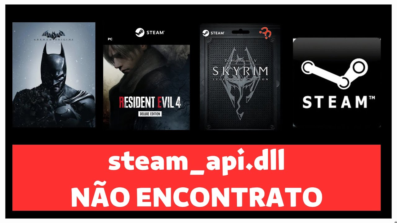 steam_api.dll e steam_api64.dll não encontrado - Solução