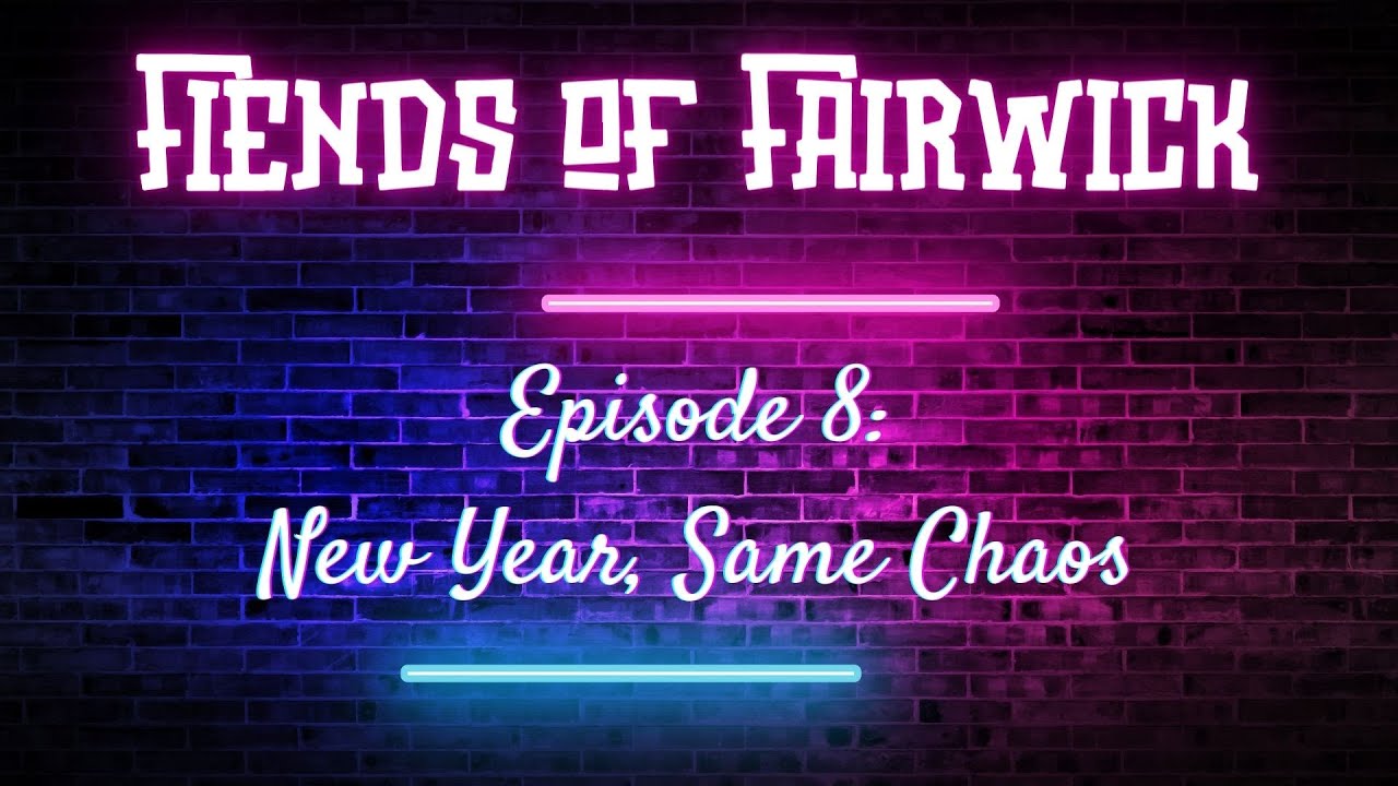 Season 1 - Episode 8: New Year, New Chaos