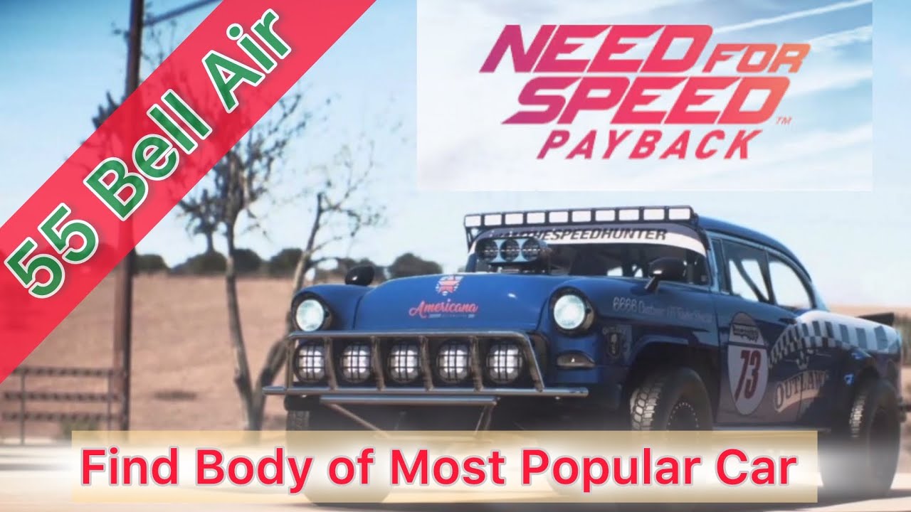 Do you Easily Found 55 BELL AIR Super Classic Car || Need for Speed Payback