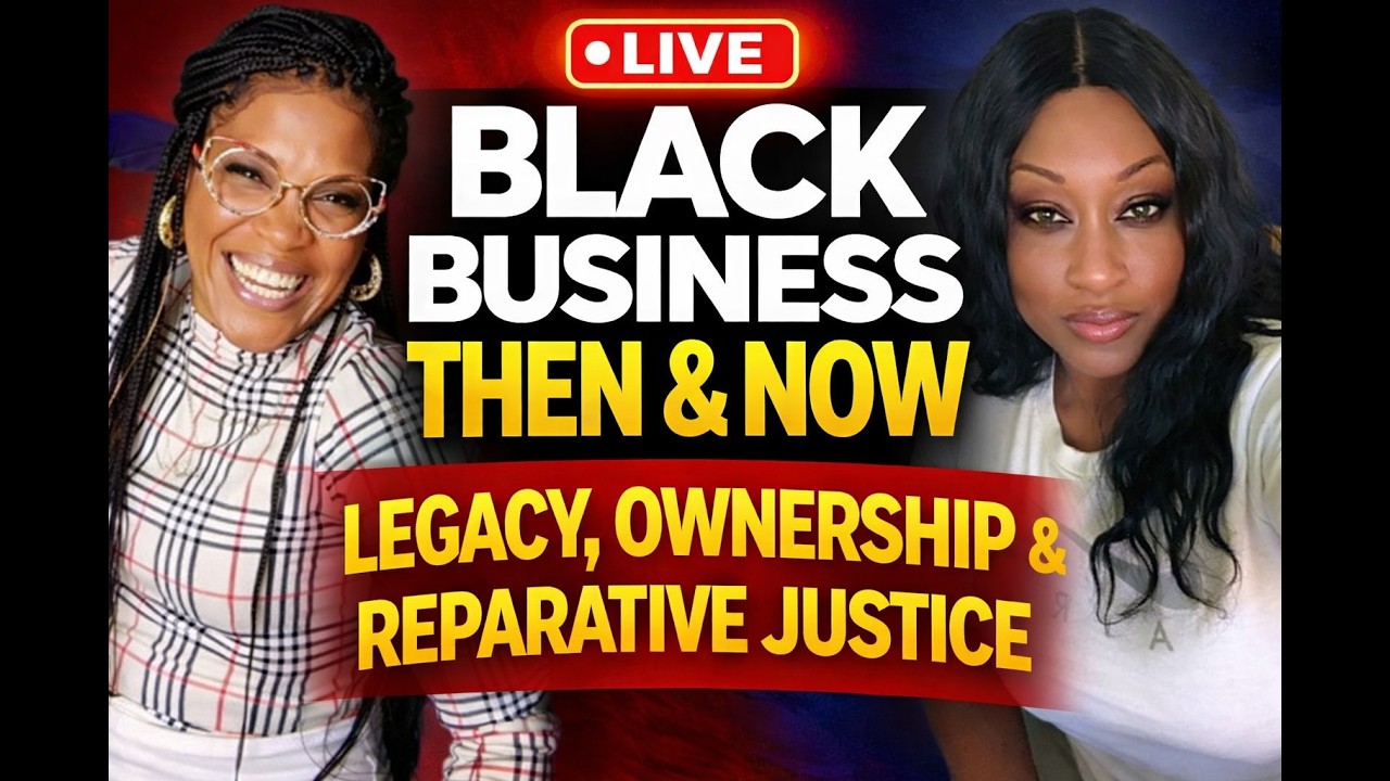Black Business Then & Now: Legacy, Ownership & Reparative Justice