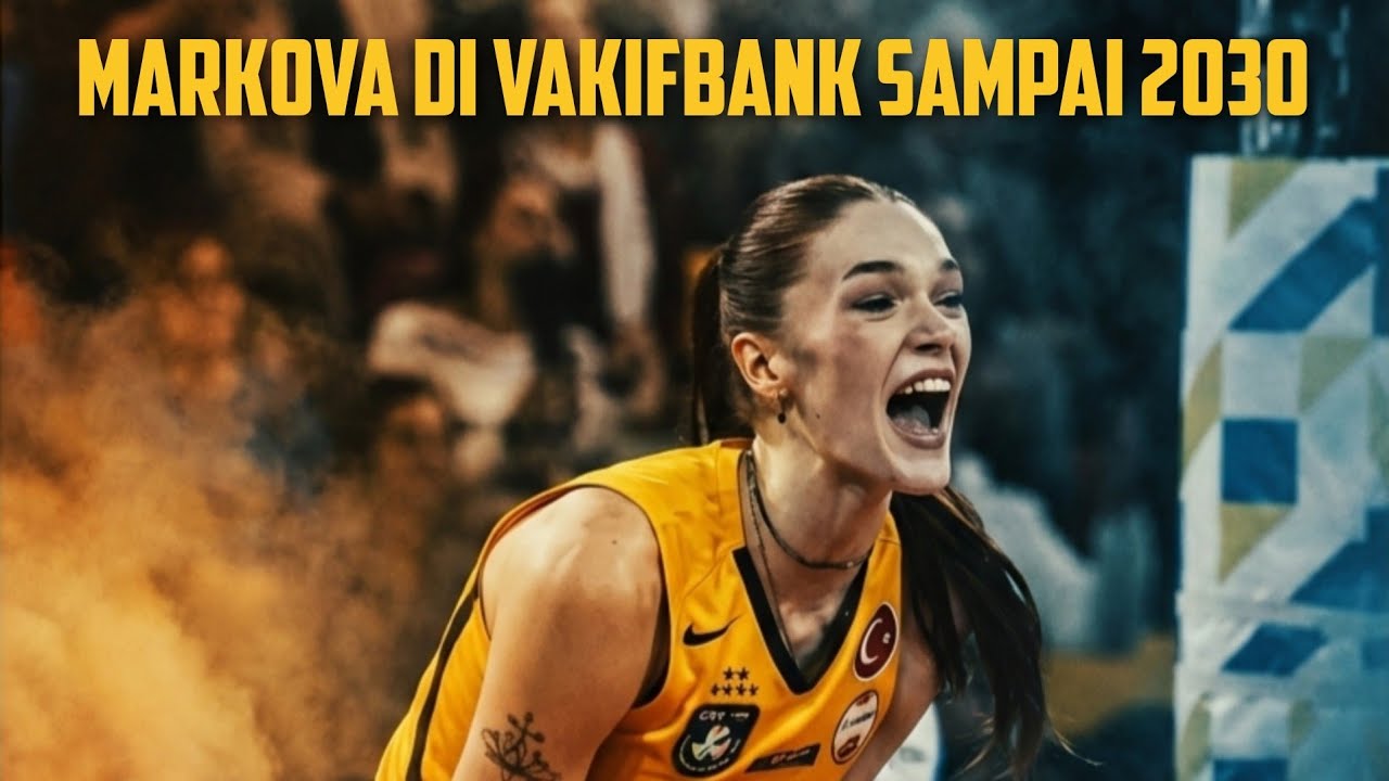 MARKOVA DI VAKIFBANK SAMPAI 2030 ‼️