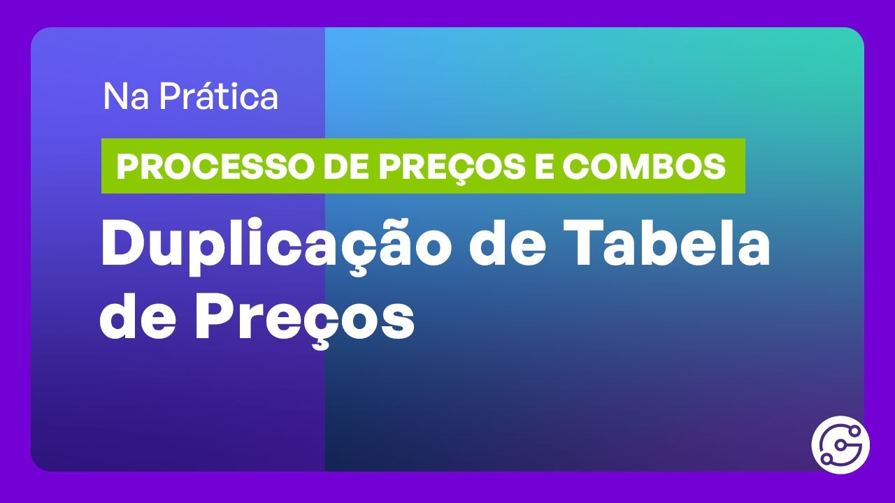 Processo de Preços e Combos - Duplicação de tabela de preços