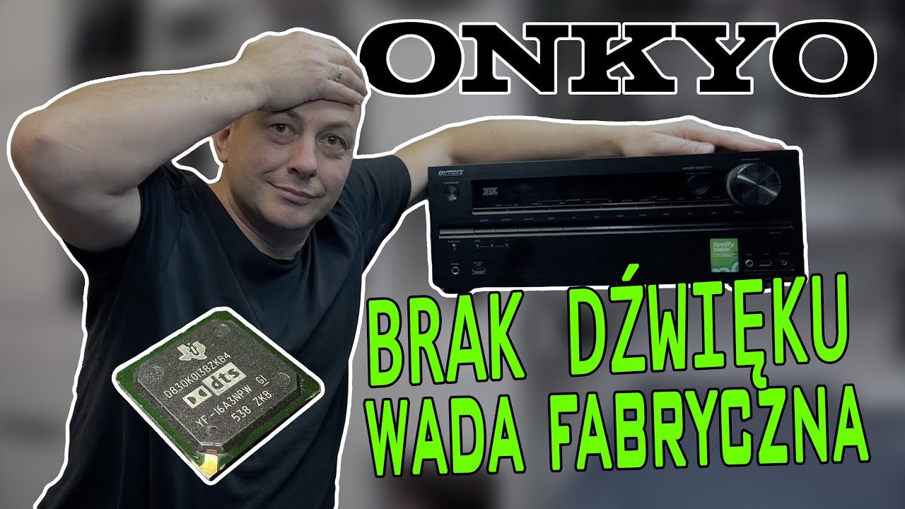 Onkyo TX-NR609 i inne wada fabryczna DSP D830K013BZKB4 brak dźwięku. Onkyo no sound problem.