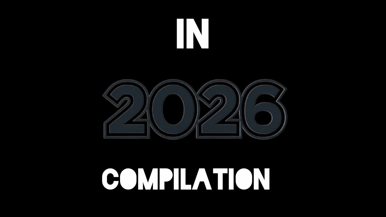 In 2026 Compilation .